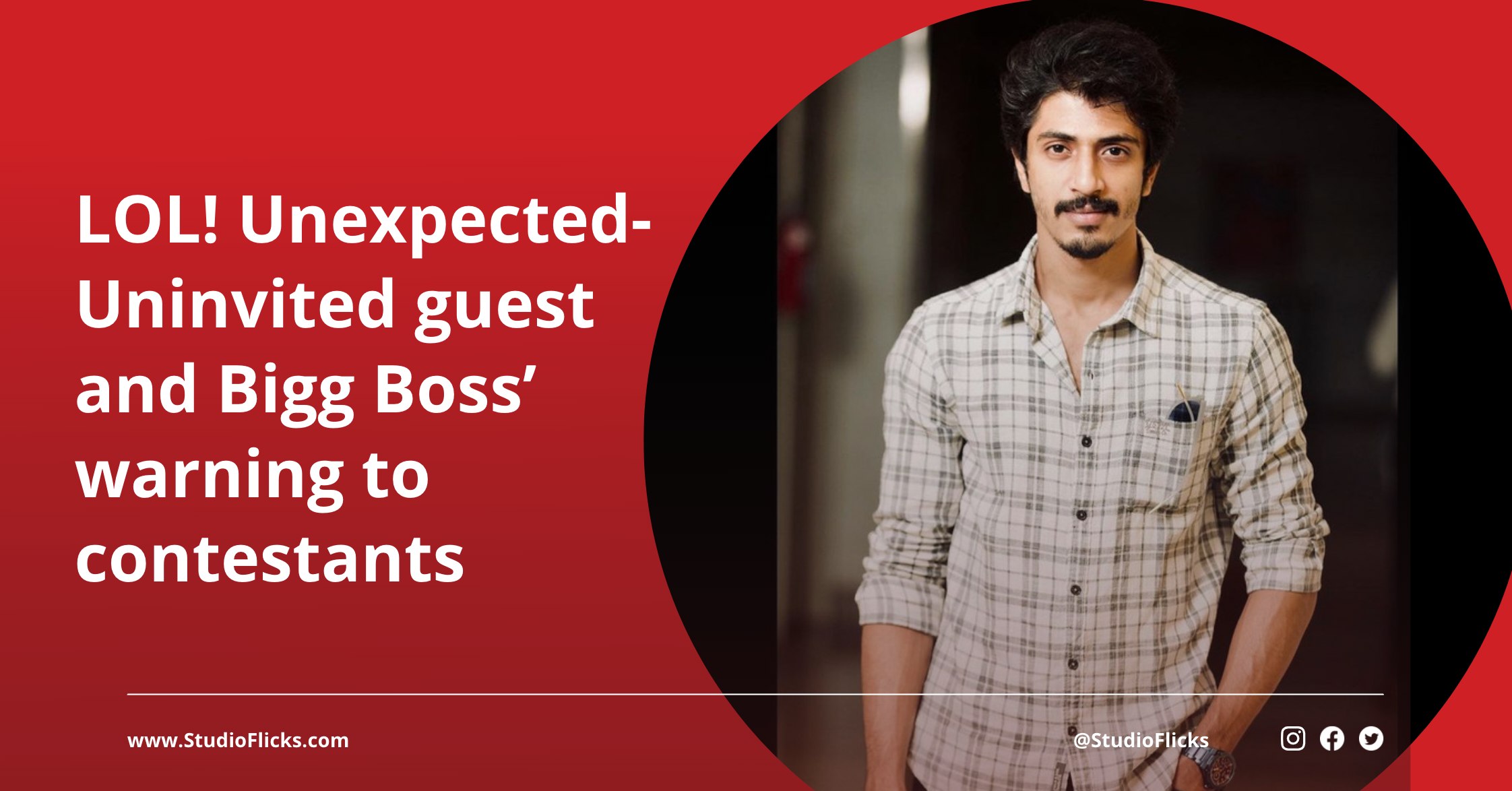 LOL Unexpected Uninvited guest and Bigg Boss warning to contestants