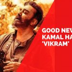 Good news from Kamal Haasans Vikram