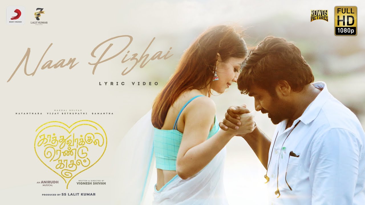 Naan Pizhai Lyric Video | Kaathuvaakula Rendu Kaadhal