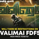 Will there be restrictions on Valimai FDFS high price tickets