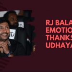RJ Balajis emotional thanks for Udhayanidhi Stalins heart warming gesture