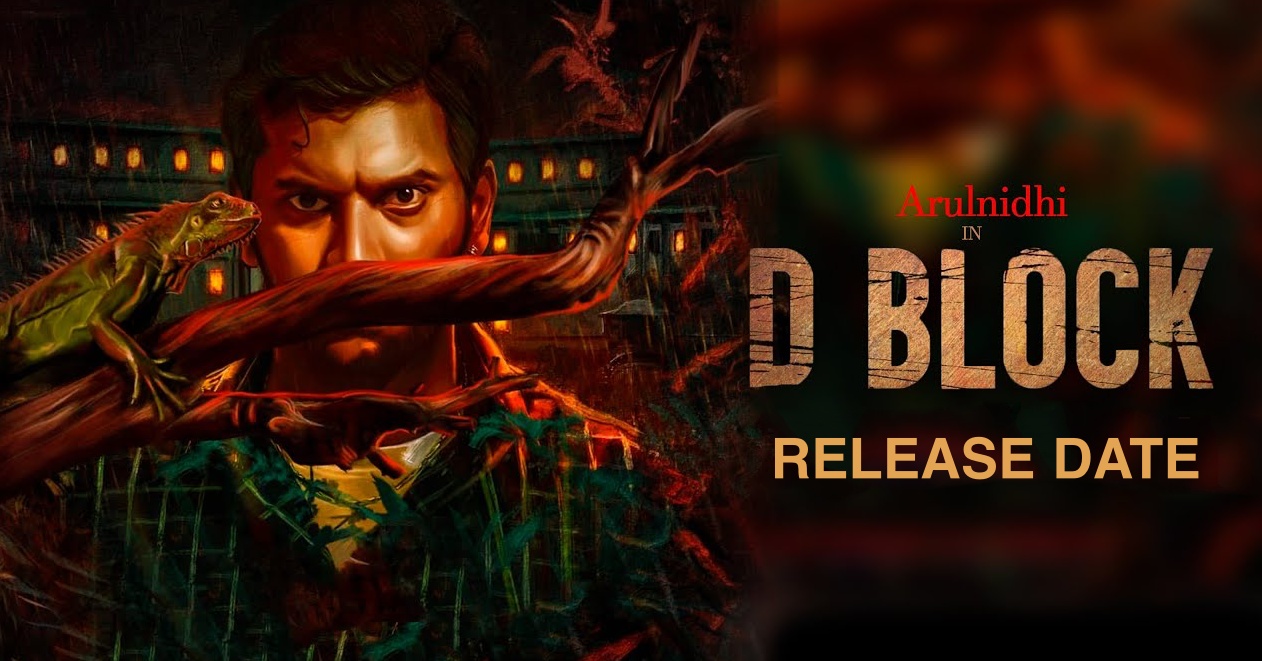 Arulnithis mystery thriller ‘D Block to release on this date