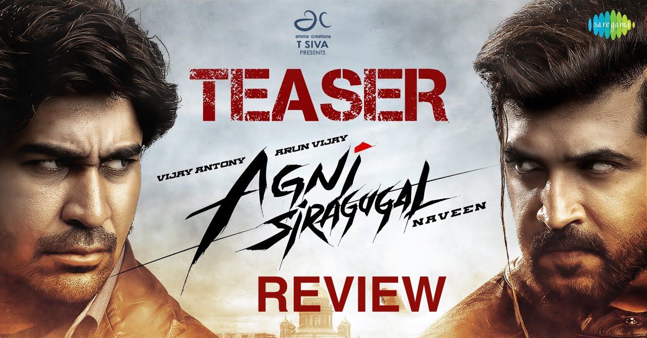 Agni Siragugal Teaser – Sends a shout out to universal crowds for many reasons