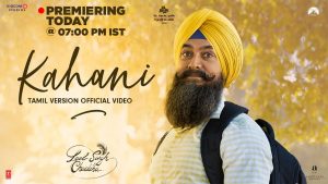 Kahani Video Song Laal Singh Chaddha Tamil