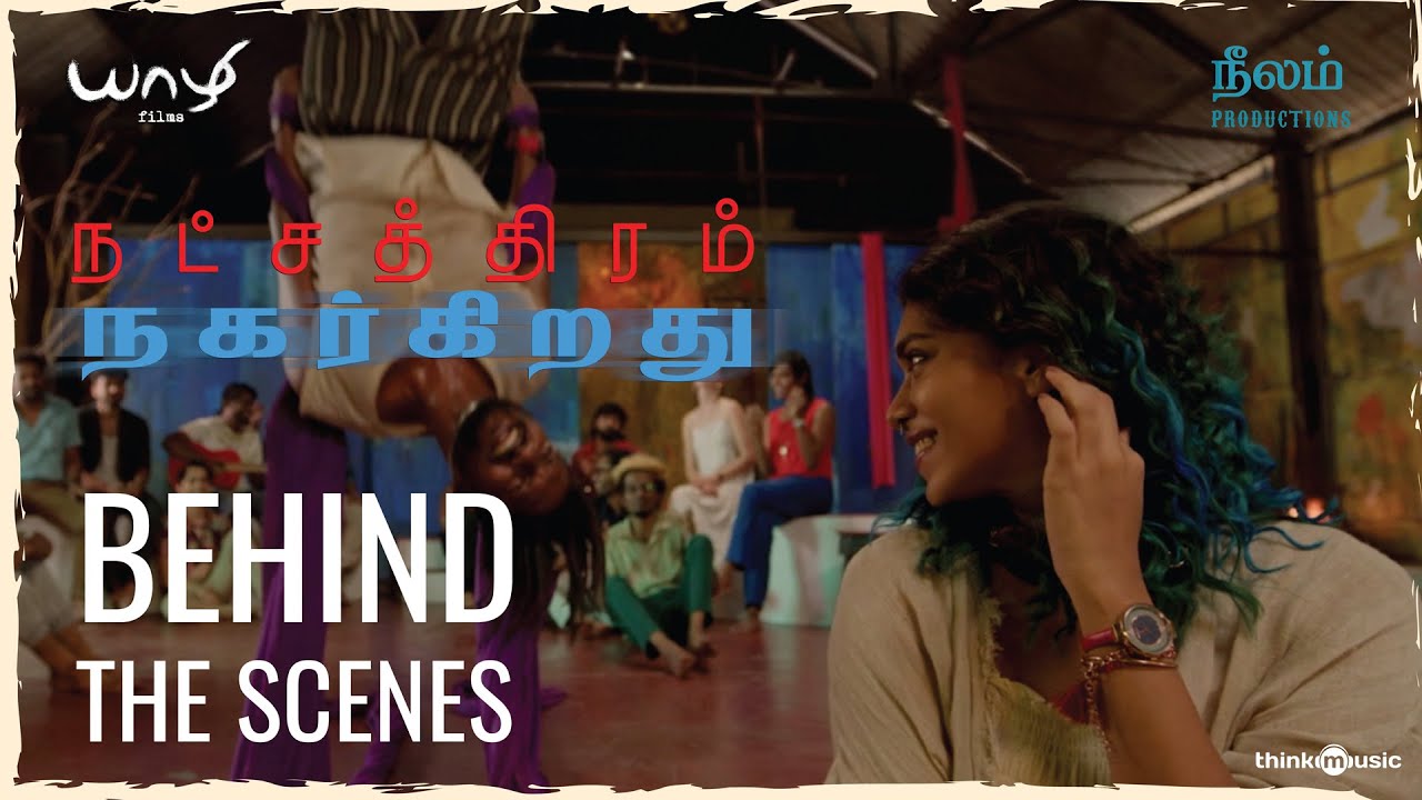 Natchathiram Nagargiradhu | Behind The Scenes