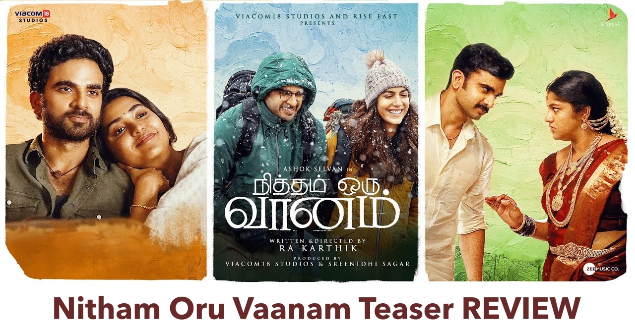 Nitham Oru Vaanam Teaser – Picturesque Locales and cute actors dominate alone