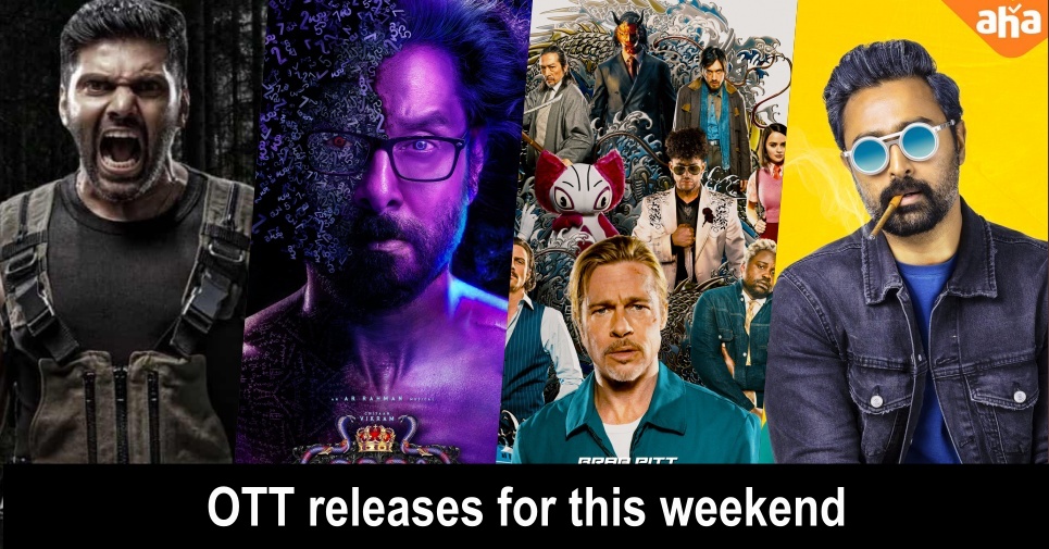 From Vikrams Cobra to Brad Pitts Bullet Train – Complete List of OTT releases for this weekend