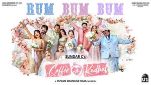 Rum Bum Bum Video Song | Coffee With KadhalÂ 