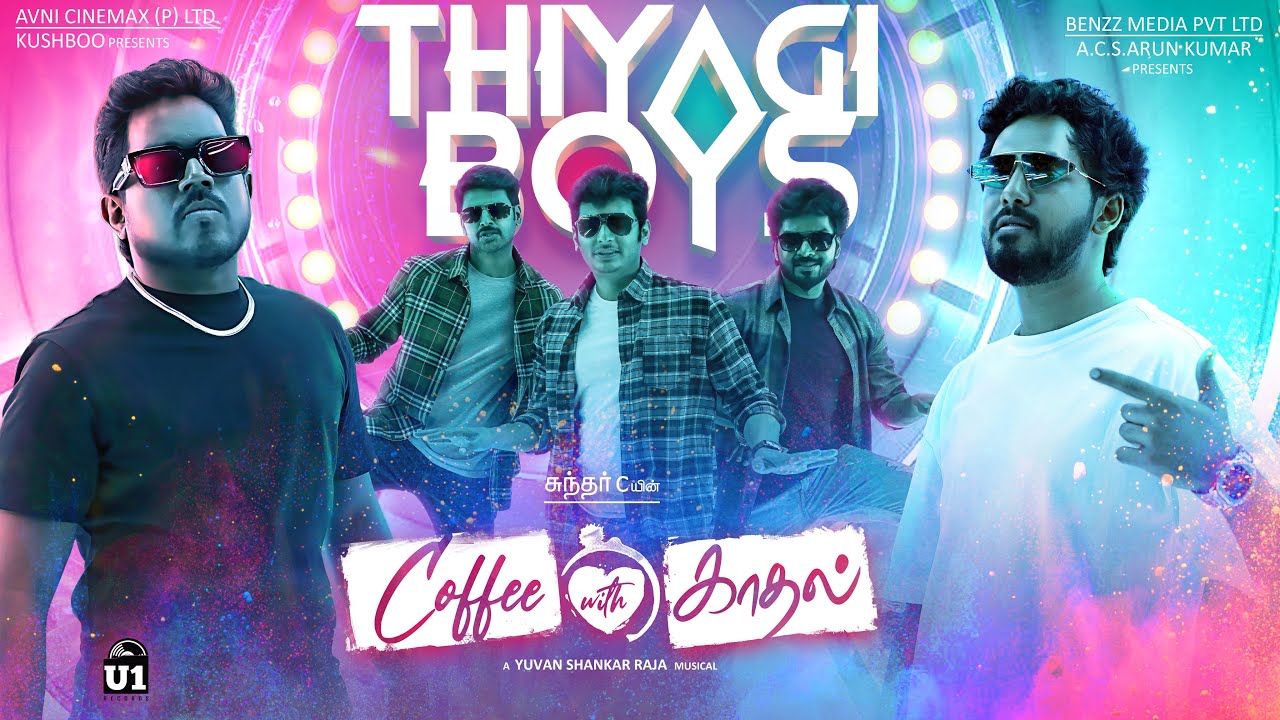 Thiyagi Boys Video Song | Coffee With KadhalÂ 