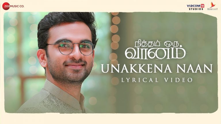 Unakkena Naan Lyric Video Nitham Oru Vaanam