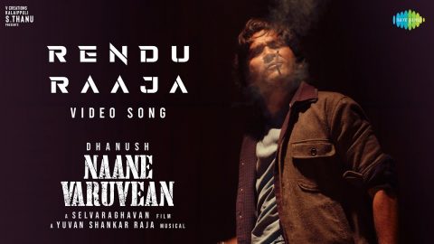 Rendu Raaja Video Song Naane Varuvean