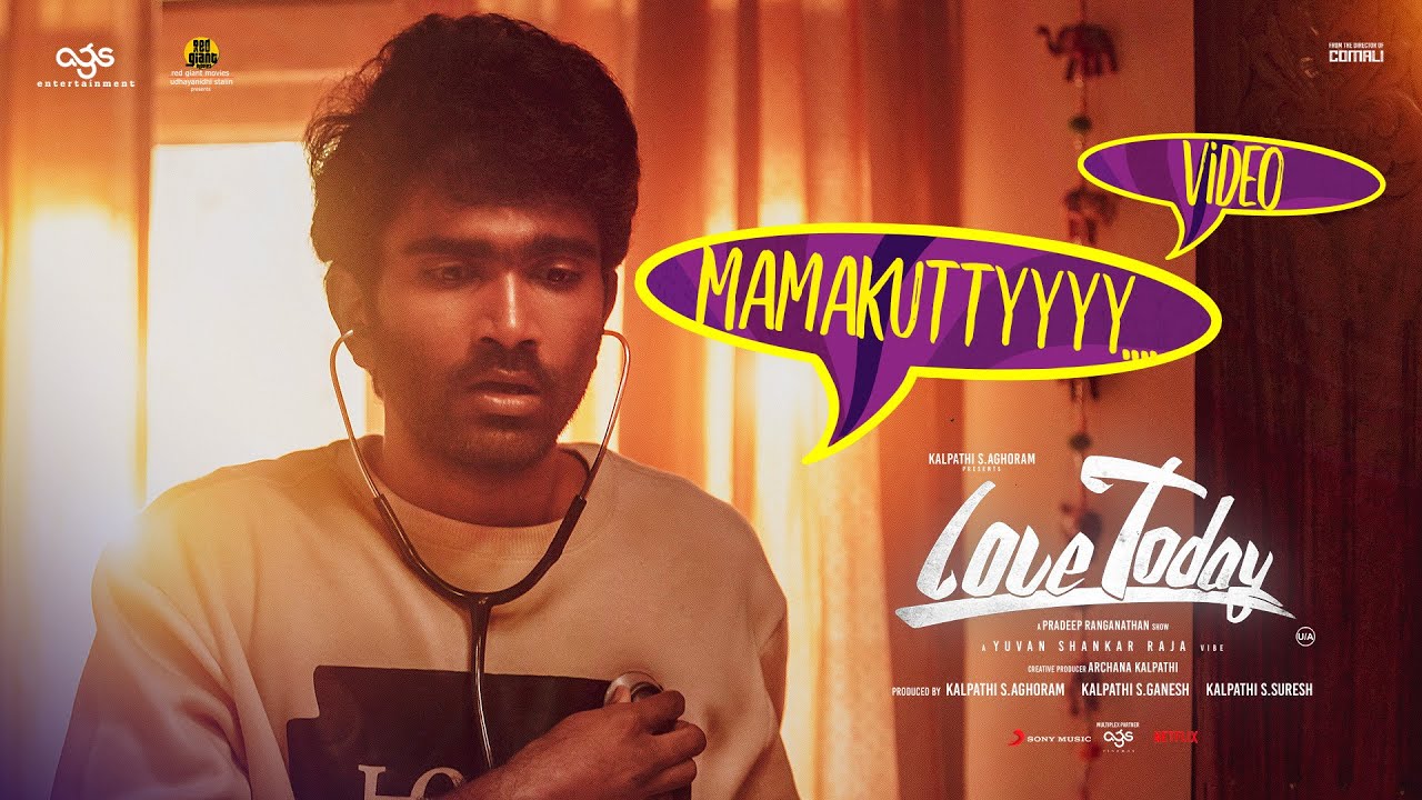 Mamakutty Video Song | Love today