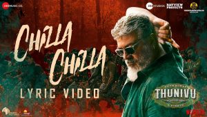Chilla Chilla Lyric Video Song | Thunivu