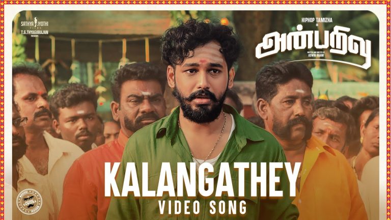 Kalangathey Video Song Anbarivu