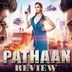 Pathaan Movie Review