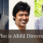 Its not Vishnuvardhan or Vignesh Shivan Heres the buzzed director of AK 62