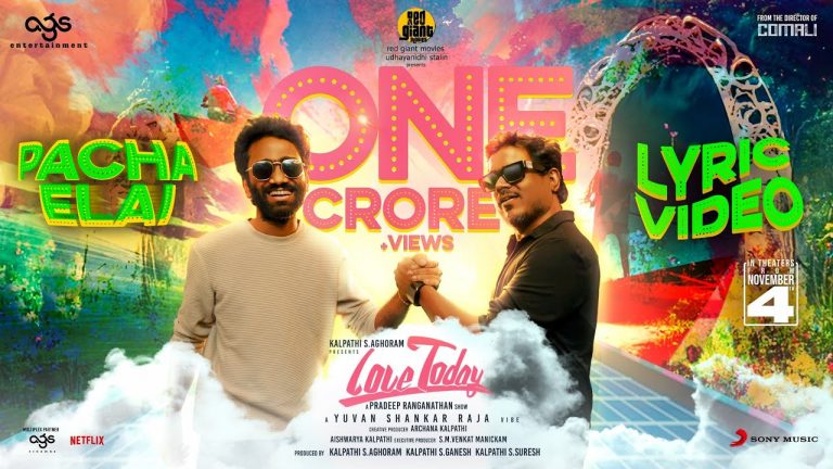 Pacha Elai Lyric Video Love Today
