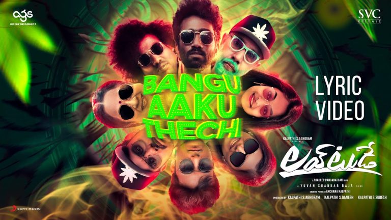 Bangu Akku Thechi lyric video Love Today