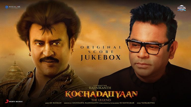 Kochadaiiyaan Original Score Jukebox