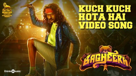 Kuch Kuch Hota Hai Video Song Bagheera