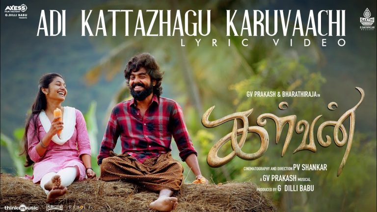 Adi Kattazhagu Karuvaachi Lyric Video Kalvan