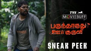 Parundhaaguthu Oor Kuruvi Sneak Peek