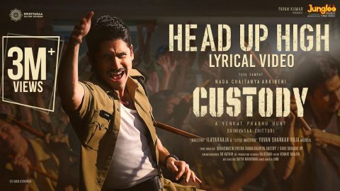 Head Up High Lyric Video Telugu Custody