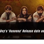 Priyanka Dey Starrer 'Haseena' Release date announced
