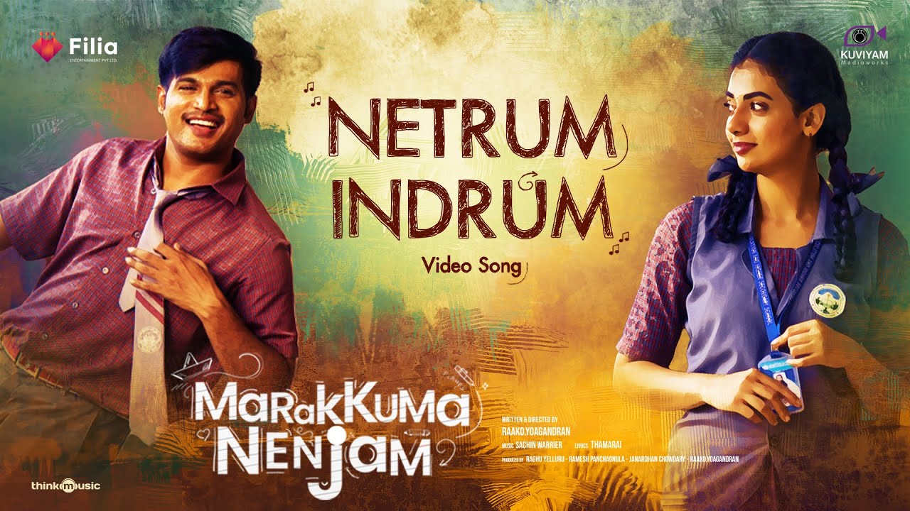Netrum Indrum Video Song | Marakkuma Nenjam