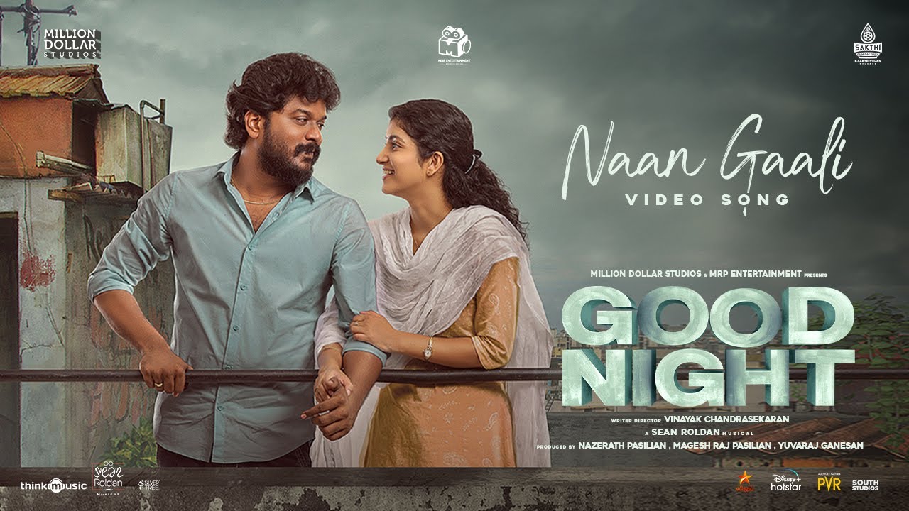 Naan Gaali Video Song | Good NightÂ 