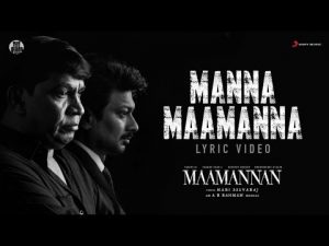 Manna Maamanna Lyric Video MAAMANNANÂ 