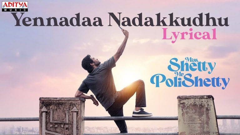 Yennadaa Nadakkudhu Lyric Video Miss Shetty Mr Polishetty