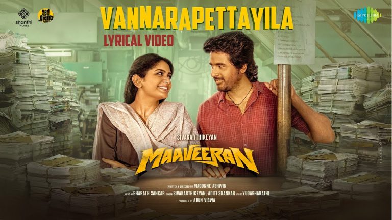 Vannarapettayila Lyric Video Maaveeran
