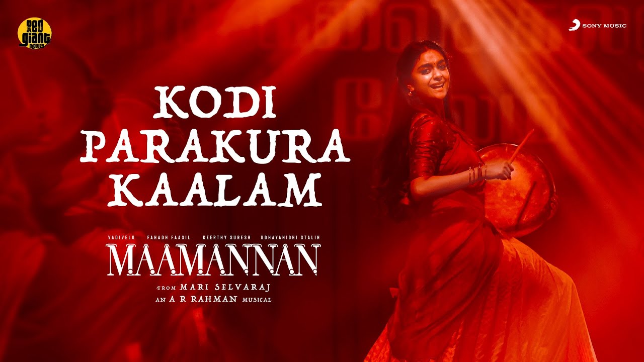 Kodi Parakura Kaalam LyricÂ Video | MAAMANNAN
