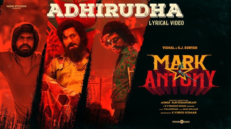 Adhirudha Lyric Video Mark Antony