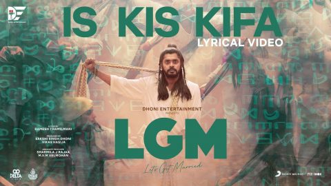 Is Kis Kifa Lyric Video LGM Let’s Get Married