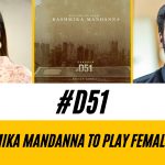 Rashmika Mandanna on board for Dhanush's #D51