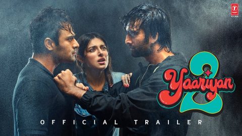 Yaariyan 2 Trailer