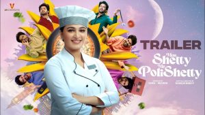 Miss Shetty Mr Polishetty Trailer