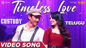 Timeless Love Video Song Custody