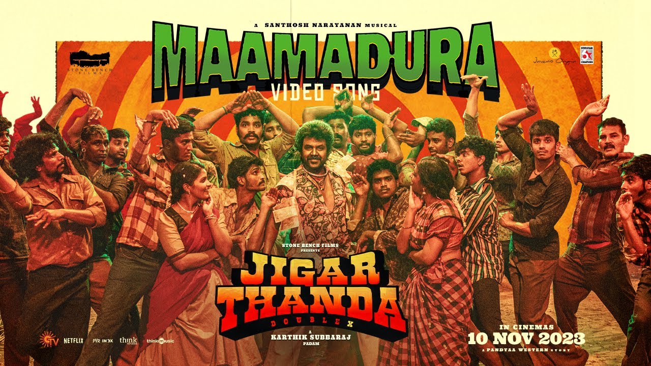 Maamadura Video Song | Jigarthanda DoubleXÂ 