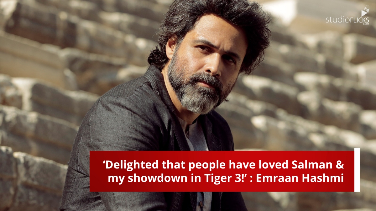 Delighted that people have loved Salman & my showdown in Tiger 3 Emraan Hashmi