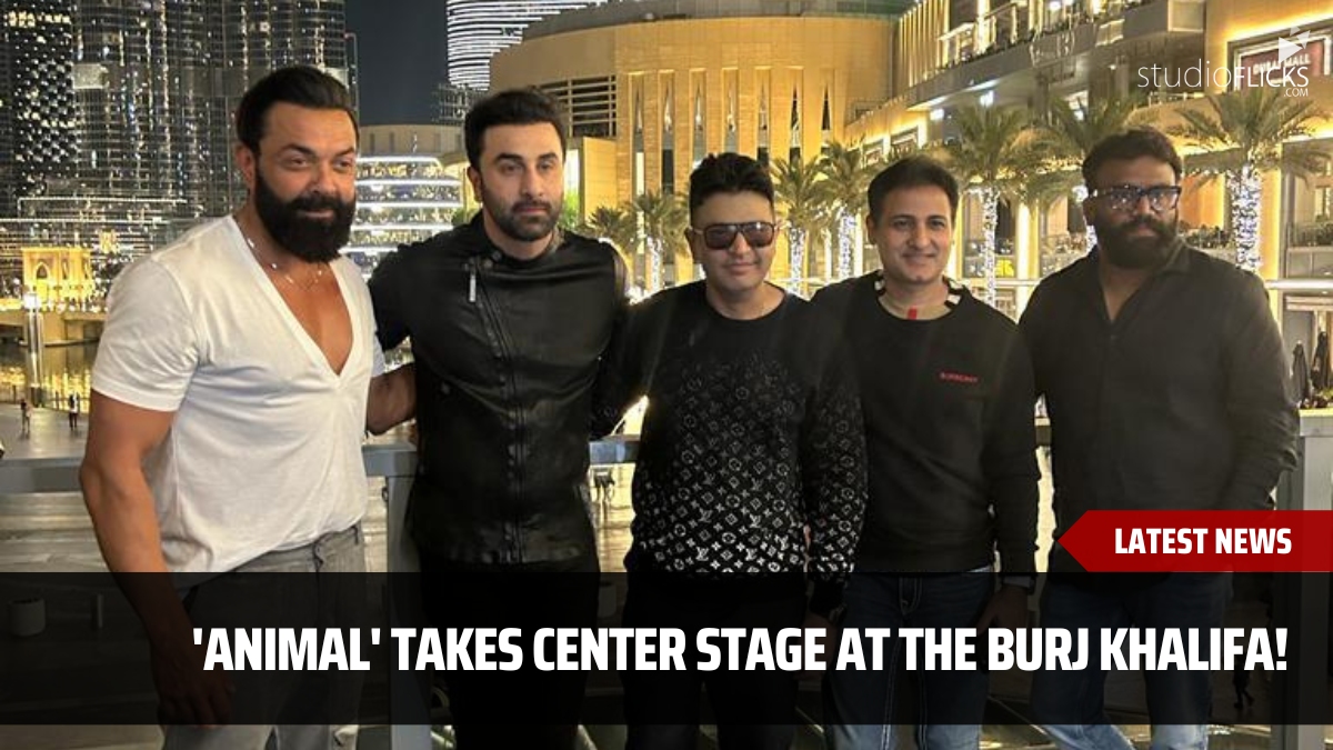 'Animal' Takes Center Stage at the Burj Khalifa!