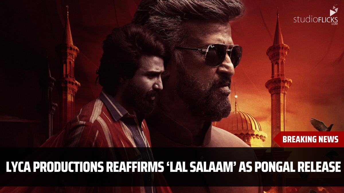 Lyca Productions reaffirms Rajinikanth's Lal Salaam as Pongal release