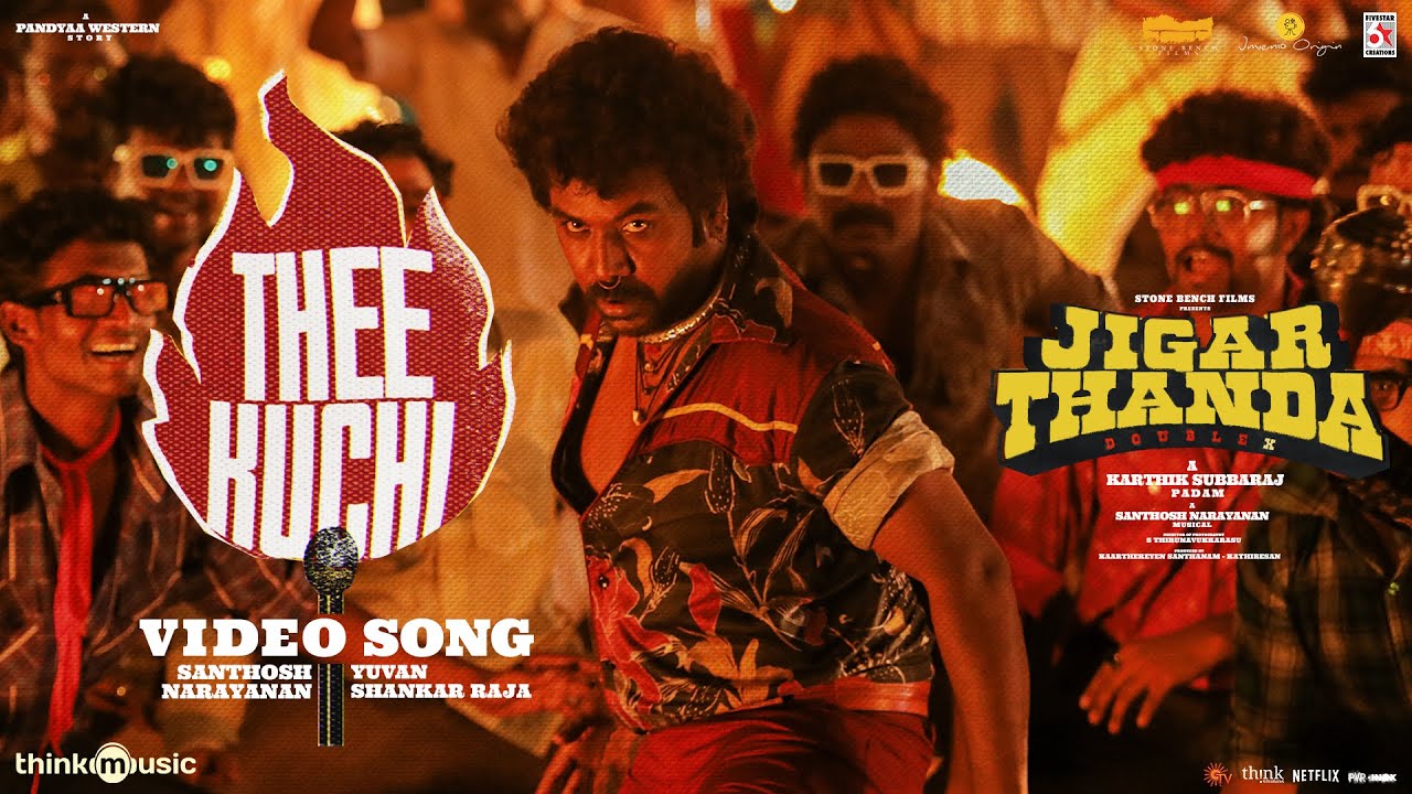 Theekuchi Video Song | Jigarthanda DoubleXÂ 