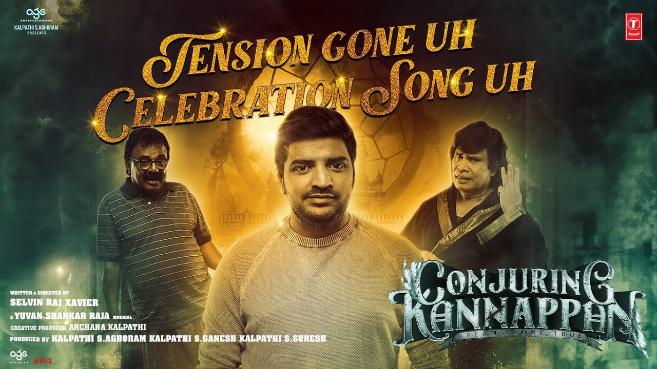 Tension Gone uh Celebration Song uh Lyric Video | Conjuring Kannappan