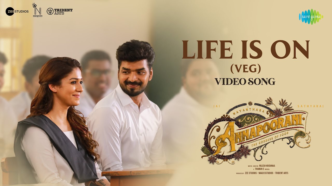 Life is On (Veg) Video Song | Annapoorani