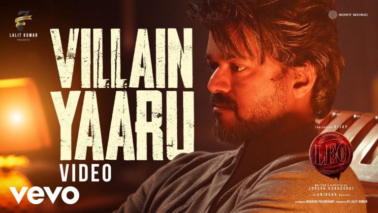 Villain Yaaru Video Song Leo