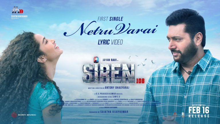 Netru Varai Lyric Video Siren
