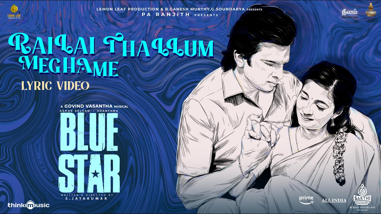 Railai Thallum Meghame Lyric Video Blue StarÂ 